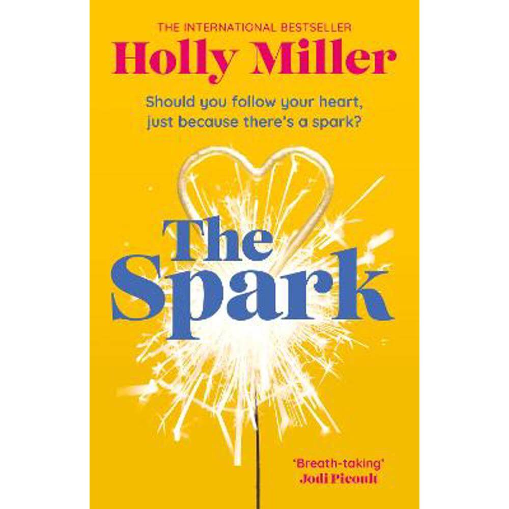 The Spark: the unmissable new love story from the author of The Sight Of You (Paperback) - Holly Miller